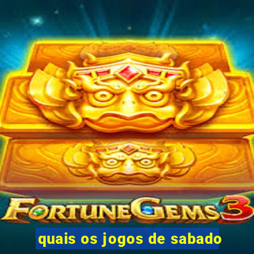 quais os jogos de sabado